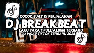 Download Lagu DJ TIKTOK TERBARU 2025! DJ BREAKBEAT LAGU BARAT FULL ALBUM TERBARU 2025 MP3 Download Lagu DJ TIKTOK TERBARU 2025! DJ BREAKBEAT LAGU BARAT FULL ALBUM TERBARU 2025 MP3