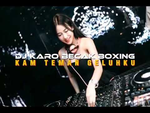 DJ KARO - (KAM TEMAN  GELUHKU )- BECAK BOXING!!