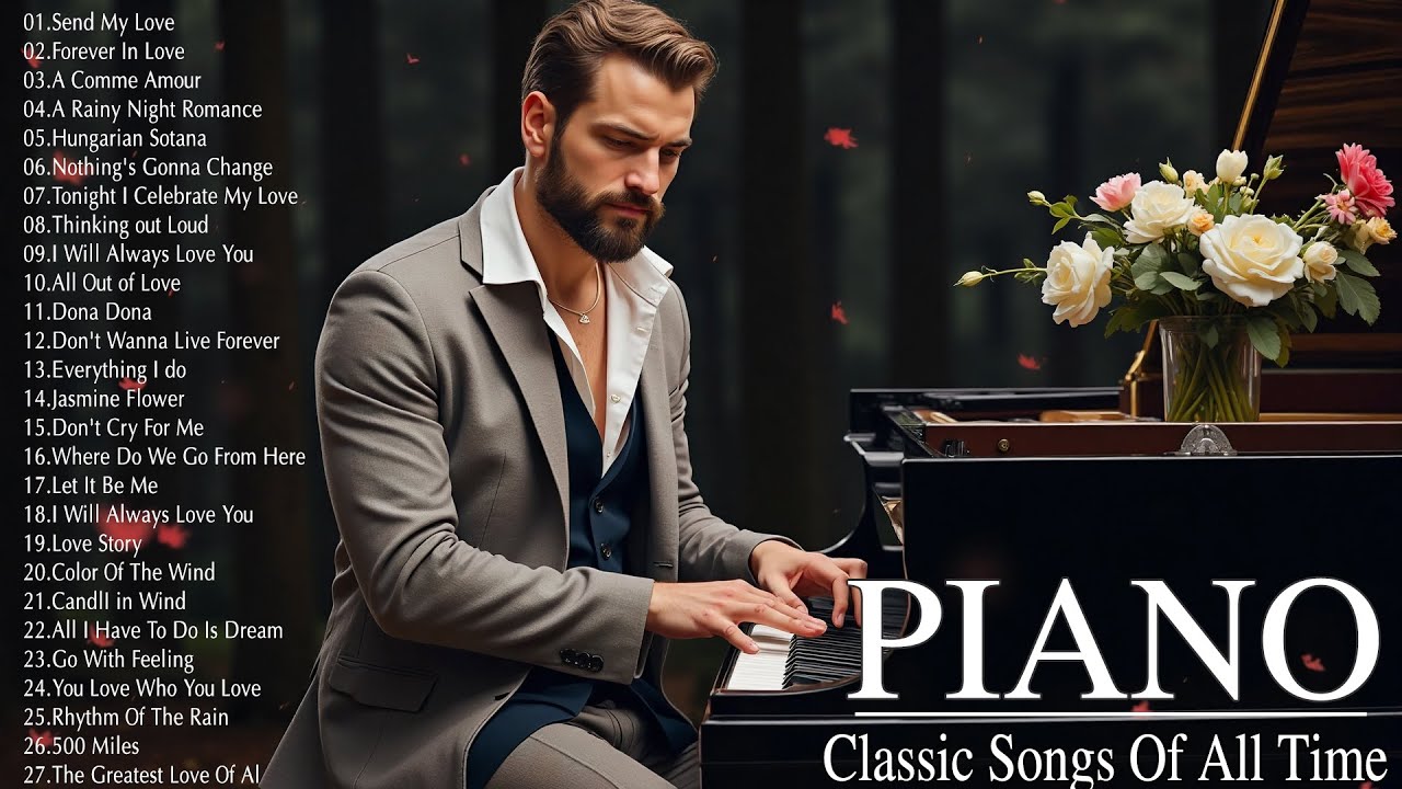 200 Most Beautiful Piano Love Songs - The Best Classic Romantic Instrumental Love Songs Ever
