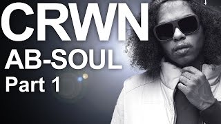 CRWN w/Elliott Wilson Ep. 12 Pt. 1 of 2: Ab-Soul