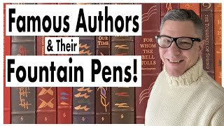 The Fountain Pens Famous Writers Use!