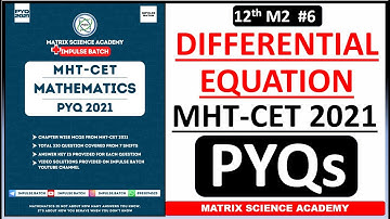 DIFFERENTIAL EQUATIONS | MHT CET PYQ 2021 | CLASS 12 | IMPULSE BATCH