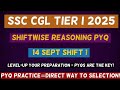 SSC CGL 2025 Reasoning | 14 September Shift 1 Full Paper with Tricks | Tier 1 PYQ Solution