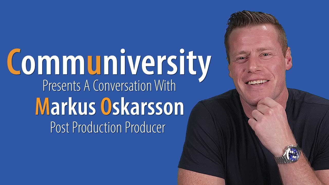 Communiversity Presents - Markus Oskarsson - Post Producer