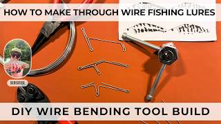 How to Make Through Wire Fishing Lures | DIY Wire Bending Tool Build