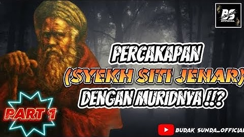 PERCAKAPAN DIALOG ⁉️ (SYEKH SITI JENAR) PART 1 🛑 DENGAN MURIDNYA || VIRAL - BUDAK SUNDA OFFICIAL