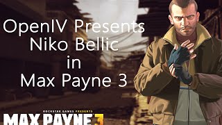 OpenIV Presents Niko Bellic in Max Payne 3