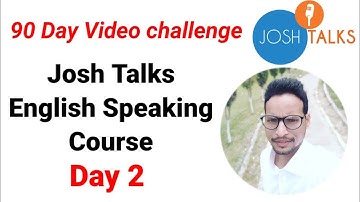 Josh Talks English speaking course Day2| 90 Day english challenge for Beginners| Josh skills app