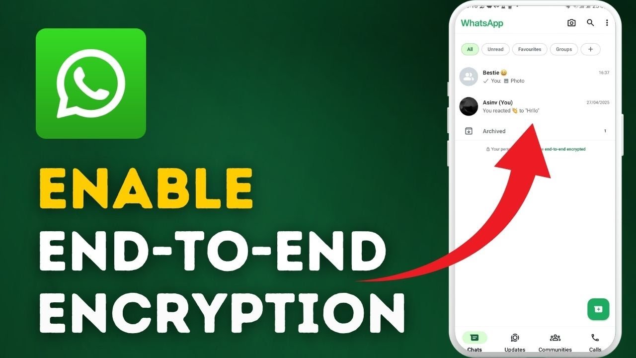 How to Enable WhatsApp End To End Encryption 2025?