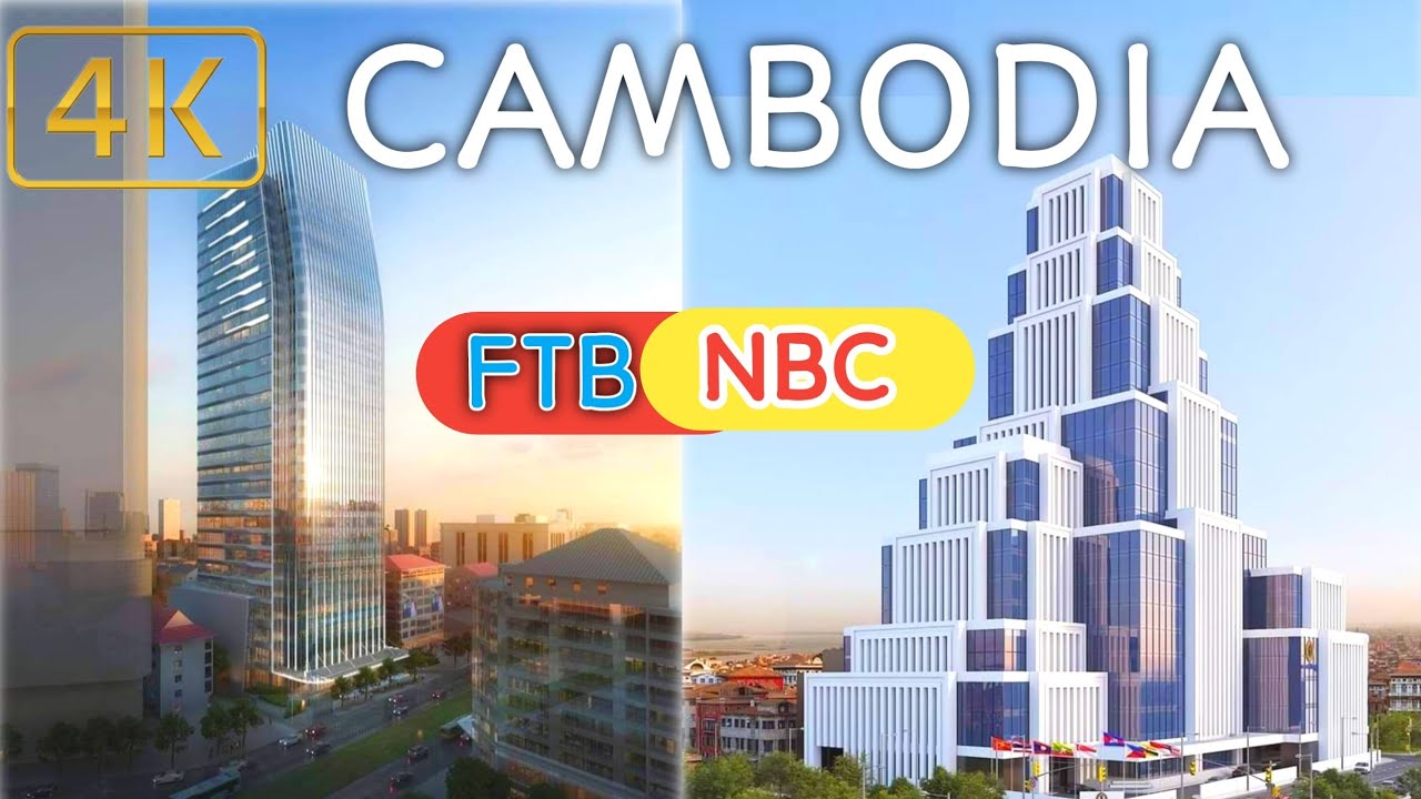[4K] FTB Tower & NBC Tower | Cambodia’s Financial Icons | Cinematic ...