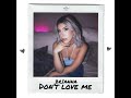 Brianna Don T Love Me 