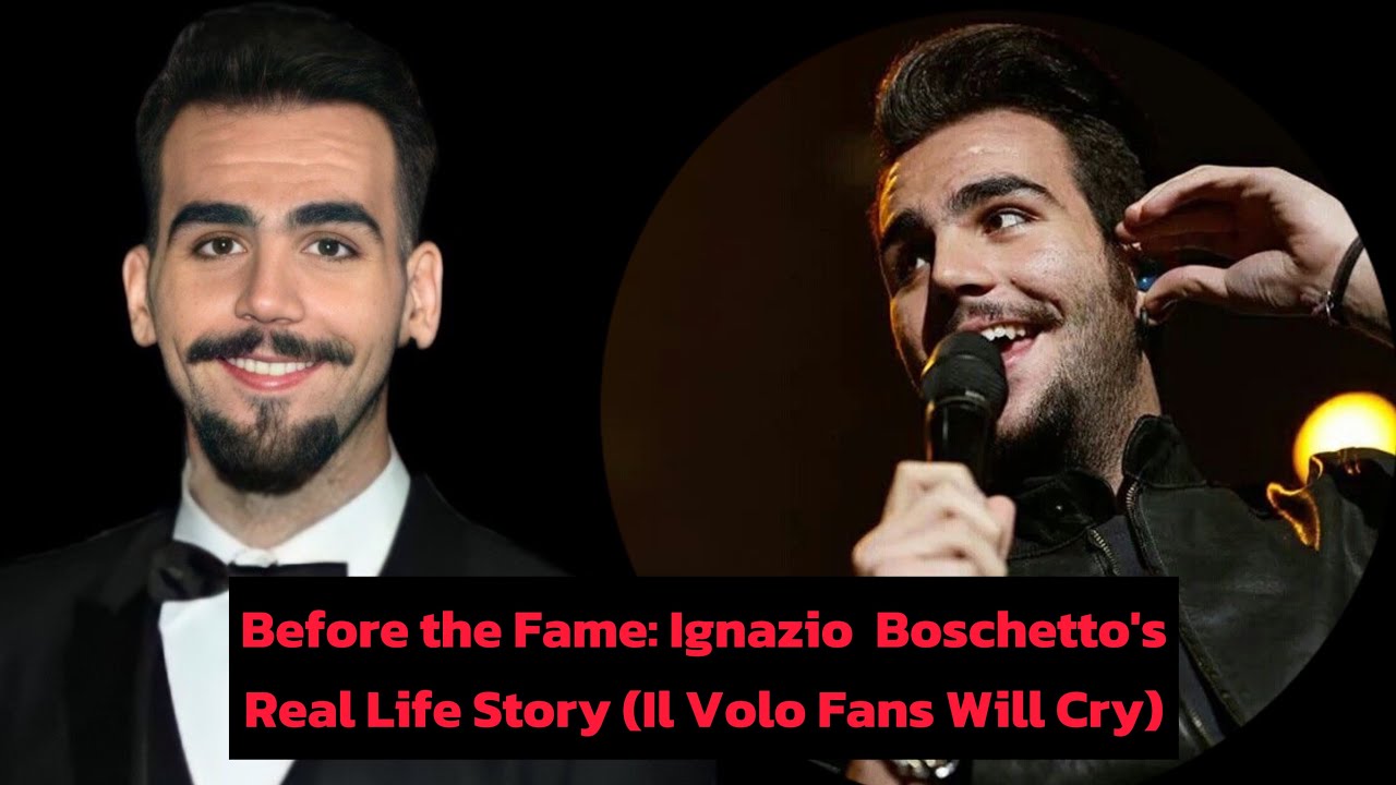 Before the Fame: Ignazio Boschetto’s Real Life Story (Il Volo Fans Will Cry)