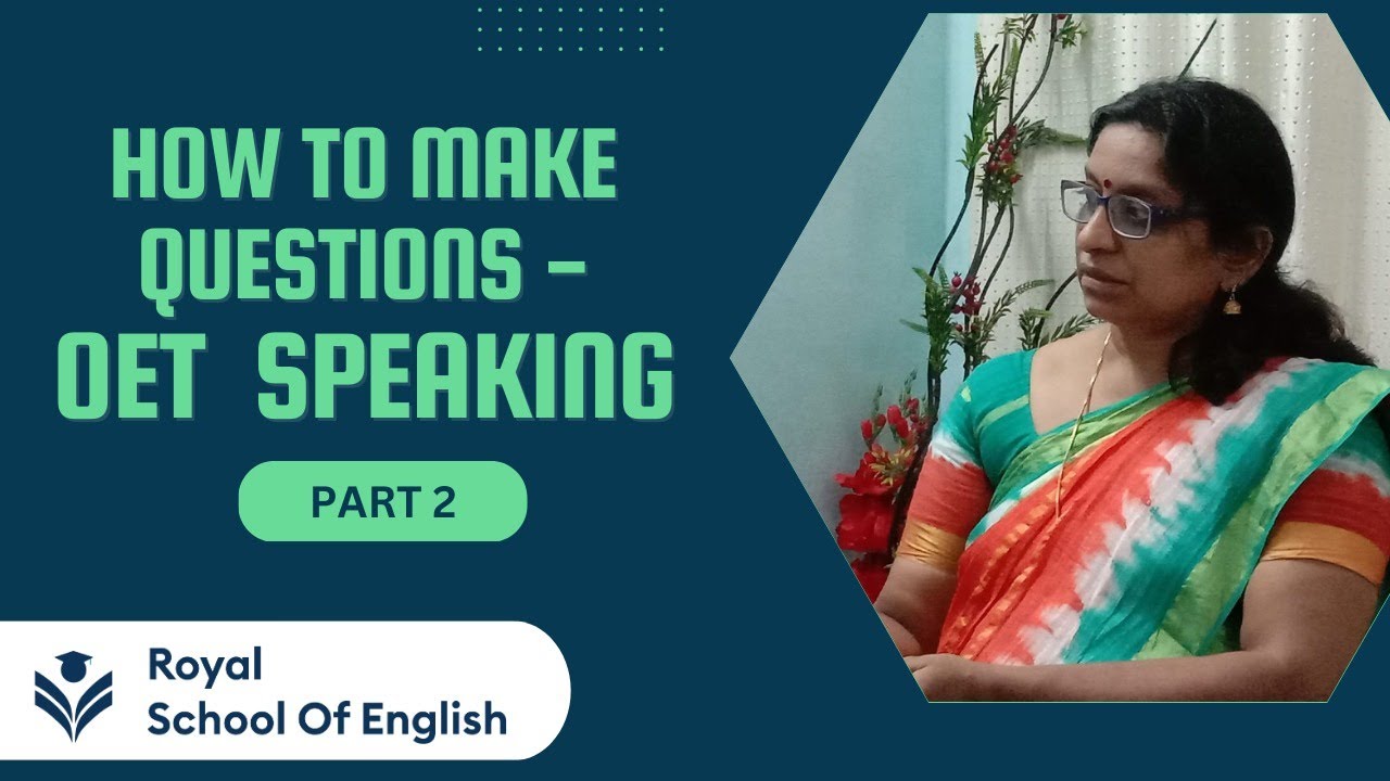 HOW TO MAKE QUESTIONS FOR OET SPEAKING | PART 2 | MAYADEVI