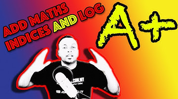 SPM - Add Maths - Indices and Logarithms