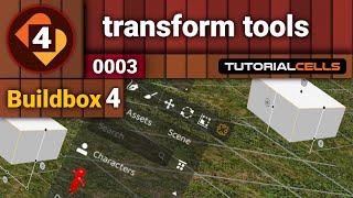 0003. Scene Editor Tools ( transform tools ) in buildbox 4
