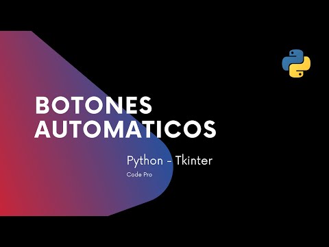 ¿Cómo crear Botones Automáticos en Python con Tkinter?
