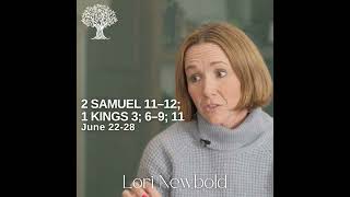 2 Samuel 11–12; 1 Kings 3; 6–9; 11 | Barbara Morgan Gardner & Lori Newbold | June 22-28