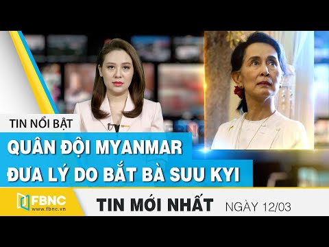 Video Tin tức | Bản tin trưa 12/3 | Quân đội Myanmar đưa lý... - youtube