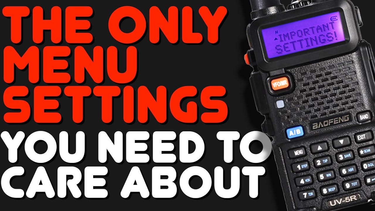 Baofeng UV-5R For Beginners - Menu Settings You Need To Know - Learn The Baofeng  UV5R - Ham Radio 