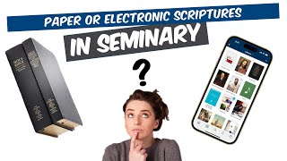 Paper or Electronic Scriptures in Seminary?