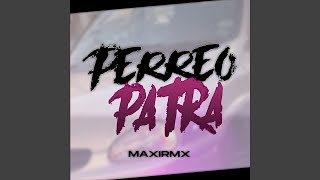 PERREO PA TRA - MAXIRMX