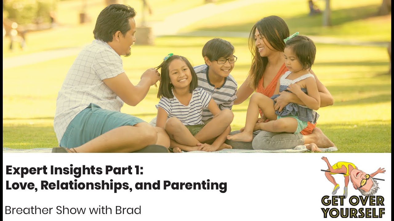 Episode 228: Expert Insights Part 1 - Love, Relationships, and Parenting