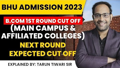 BHU Admission 2023 | B.Com 2nd Round Expected Cut Off | #bhuadmission2023 #cuet2023 #bhuupdates