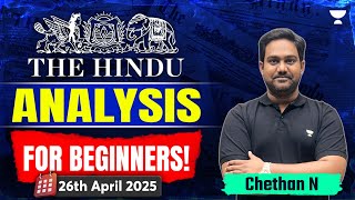 The Hindu Newspaper Analysis for Beginners | 26th April | UPSC Current Affairs Today | Chethan N
