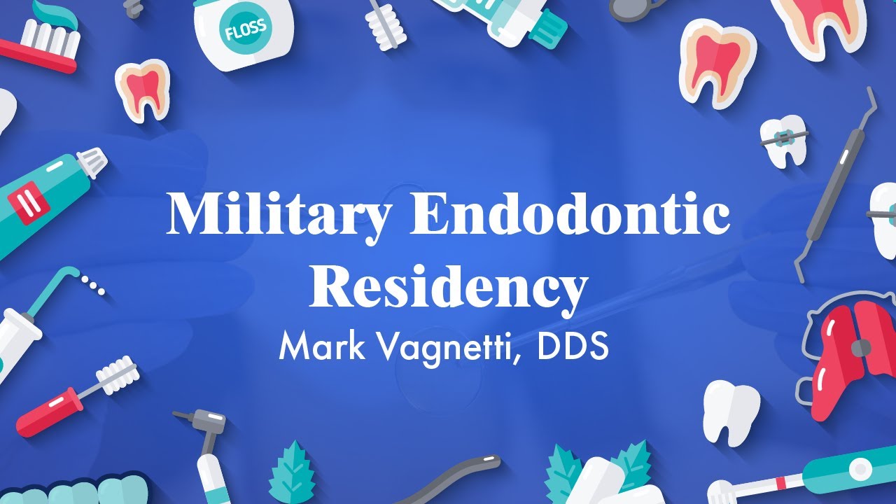 Endodontic Residency Through The Military Mark DDS YouTube