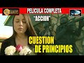 🎬 CUESTION DE PRINCIPIOS  - Película  completa en español 🎥