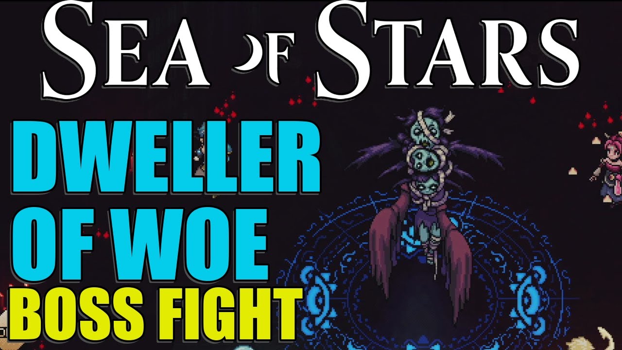 Dweller of Woe: Sea of Stars: Complete Dweller of Woe boss fight guide