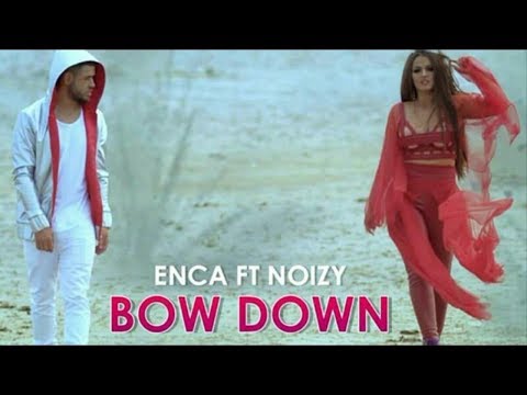 Enca ft  Noizy   Bow Down
