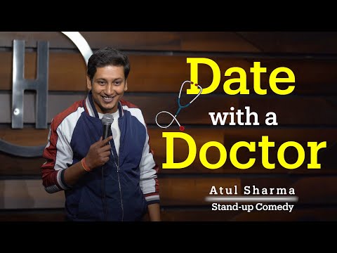Date with a Doctor | Stand-up comedy by Atul Sharma