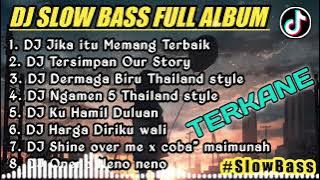 DJ SLOW BASS FULL ALBUM l DJ JIKA ITU MEMANG TERBAIK I REMIX SLOW BASS TERBARU 2022