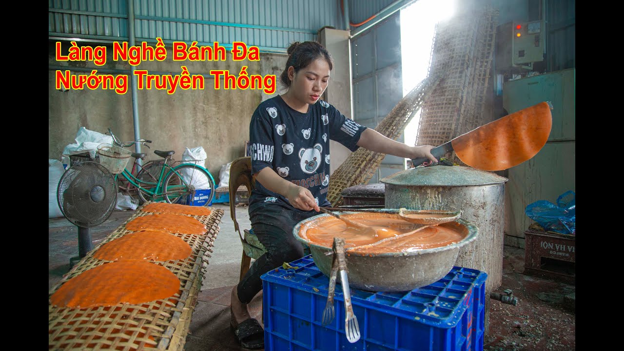 DUY NHẤT CÒN TỒN TẠI LÀNG NGHỀ TRÁNG BÁNH ĐA NƯỚNG THỦ CÔNG TRUYỀN THỐNG