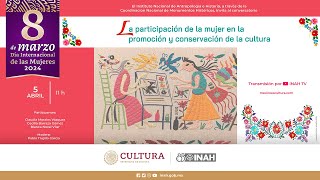 Conversatorio 'La participación de la mujer en la promoción y conservación de la cultura' by INAH TV 332 views 1 month ago 1 hour, 16 minutes