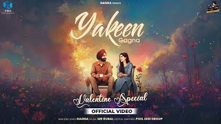 Yakeen Official Video Gagna Valentine Special Song 2026 Latest Punjabi Songs 2026