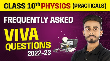 Frequently Asked Viva Questions Class 10 Physics | Class 10 Physics Practicals 2022-23