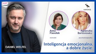 Inteligencja emocjonalna, a dobre życie. Anna Pawełek, Agnieszka Bartosiewicz D. Welfel | Kafka’15