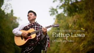 Kanseng Ronrang Ft. Roem Jangloo - Pattup Luwa Official Lyric Video - Tangsa Music