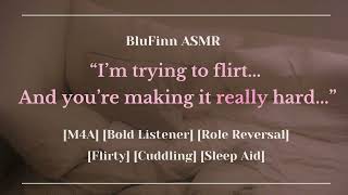 ASMR | Flustering Your Confident Boyfriend [M4A] [Role Reversal] [Bold Listener] [Comfort] [Cuddles]