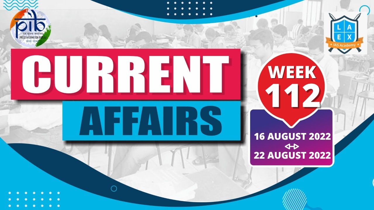 PIB WEEK 112 (16th August-22nd August 2022) Current... - youtube