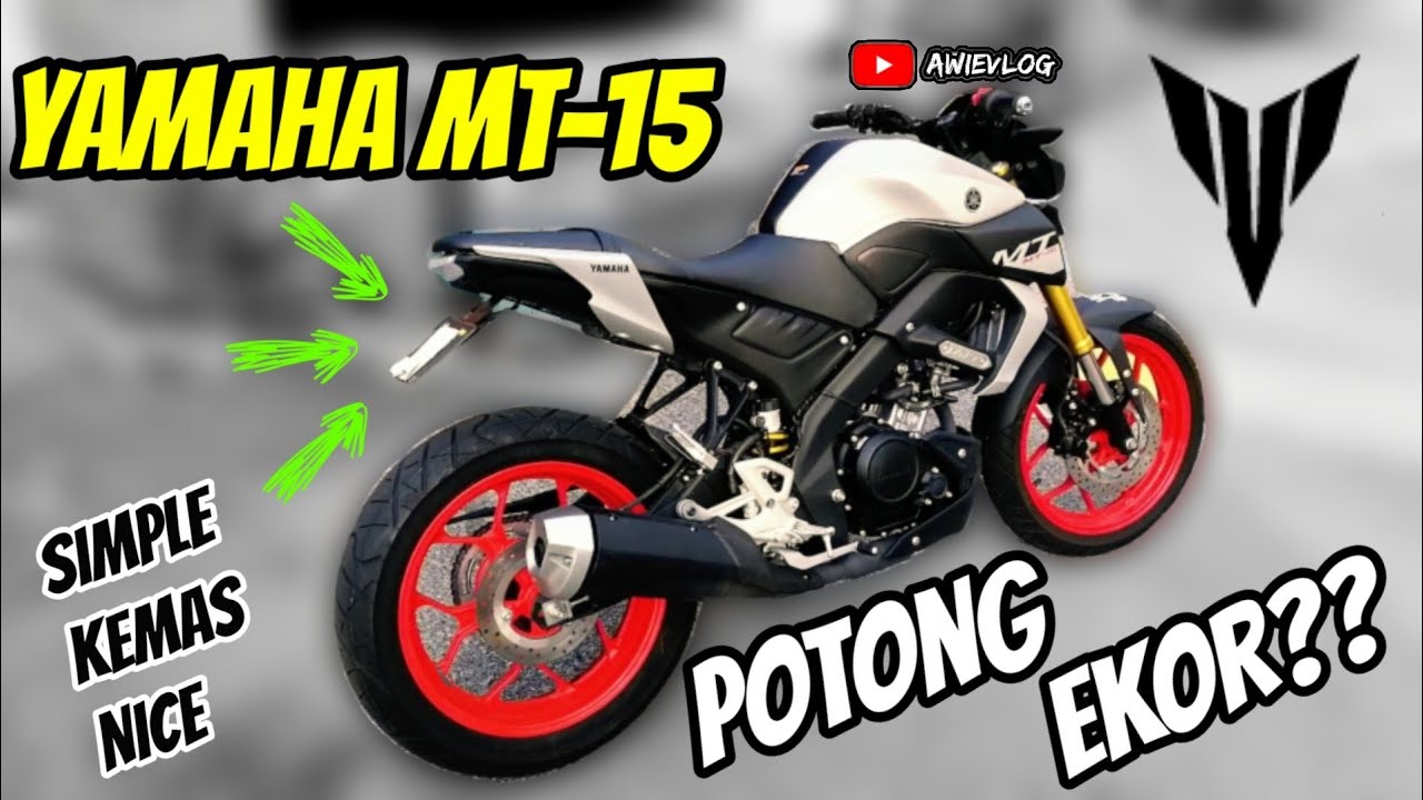 MT15 Potong Ekor 🔥