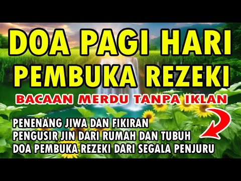 DOA PAGI HARI PEMBUKA REZEKI