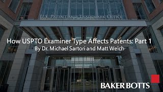 How USPTO Examiner Type Affects Patents: Part 1