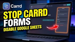 How to disable Carrd forms sending to Google Sheets - Quick Tutorial