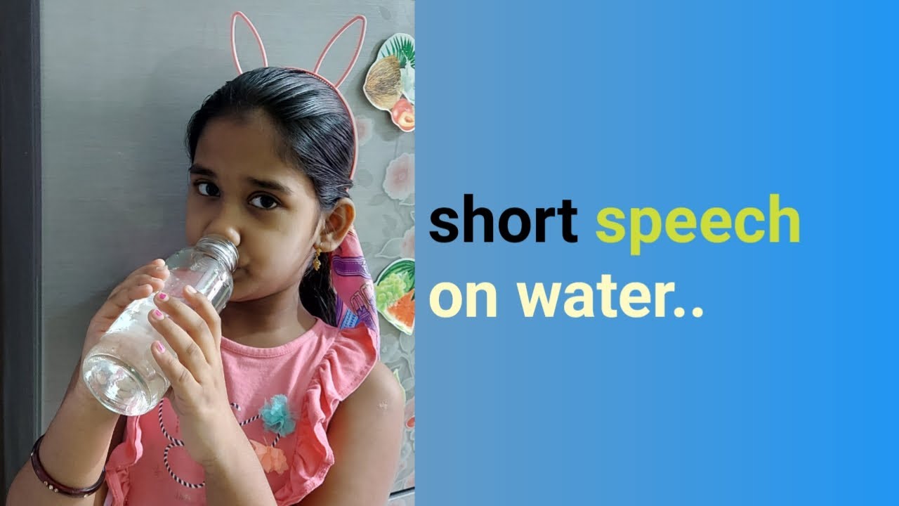 Water | Short Speech | Save Water n Save Earth.