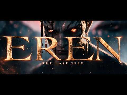 EREN: THE LAST SEED