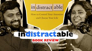 How to Master Your Focus and Stop Wasting Time (Indistractable Book Review) | PodCult Infinity