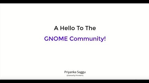 GUADEC 2020 - Intern lightning talks | Priyanka Saggu